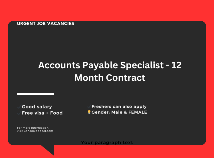 Accounts Payable Specialist - 12 Month Contract