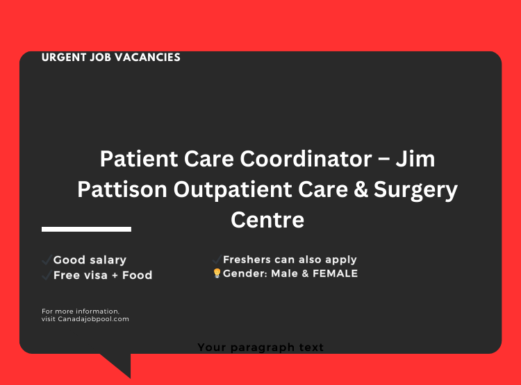 Patient Care Coordinator – Jim Pattison Outpatient Care & Surgery Centre