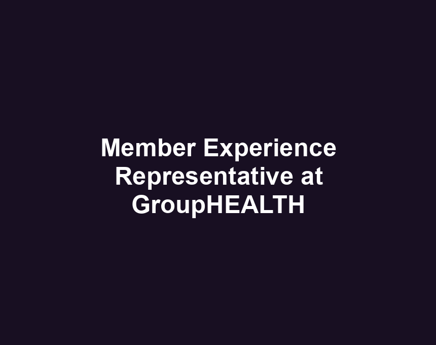 Member Experience Representative at GroupHEALTH