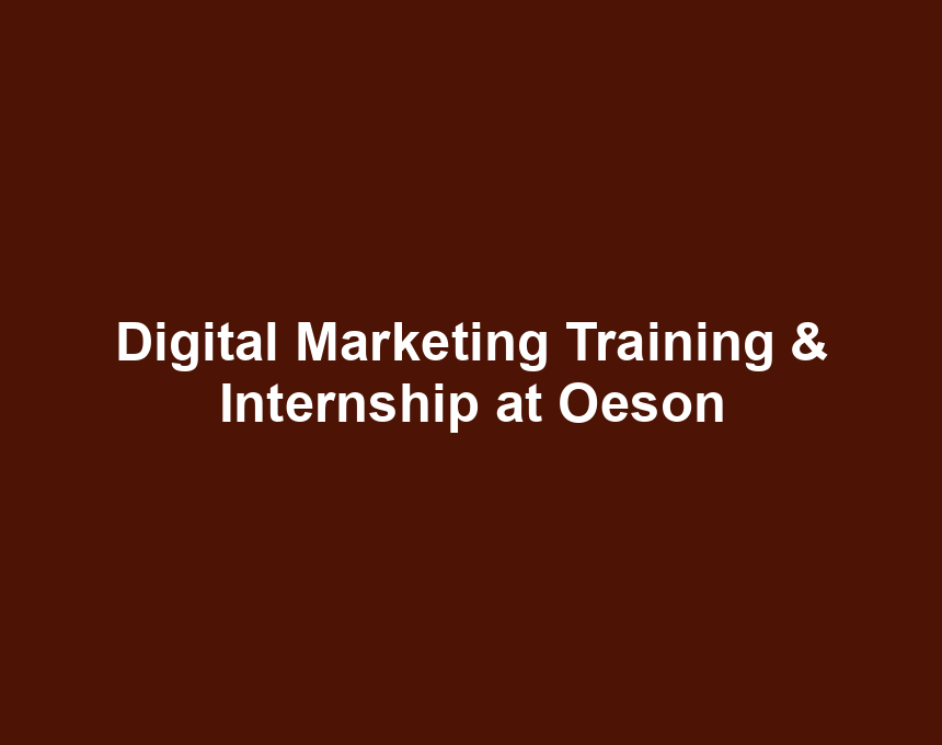 Digital Marketing Training & Internship at Oeson