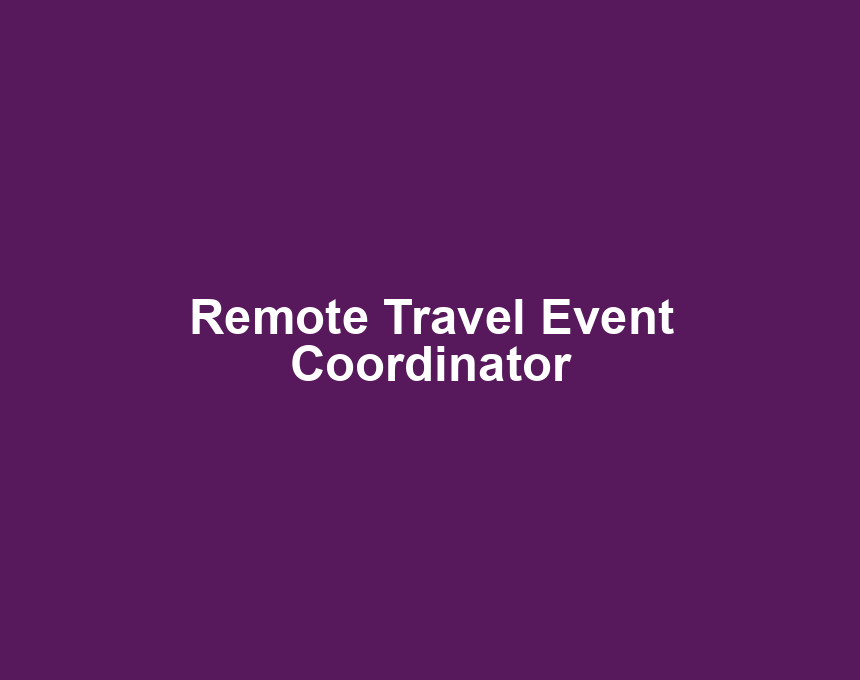 Remote Travel Event Coordinator